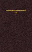 Forging Machine Operator Log