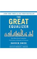 The Great Equalizer Lib/E: How Main Street Capitalism Can Create an Economy for Everyone
