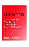 Word: The Dictionary That Reveals the Hebrew Source of English