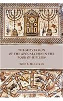 Subversion of the Apocalypses in the Book of Jubilees