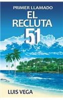 El recluta 51. Primer llamado