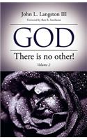 God, There Is No Other! Volume 2