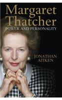 Margaret Thatcher: Power and Personality