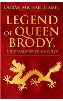 Legend of Queen Brody, the Dragon Breeding Queen
