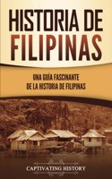 Historia de Filipinas: Una guía fascinante de la historia de Filipinas