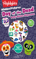 Day of the Dead Hidden Pictures Puffy Sticker Playscenes: Puffy Sticker Activity Book with Over 50 Day of the Dead Stickers and Puzzles, Fun Sticker Puzzle Book for Kids Ages 36(Highlights Puffy Sticker Playscenes)