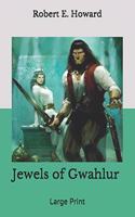 Jewels of Gwahlur: Large Print