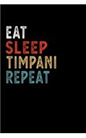 Eat Sleep Timpani Repeat Funny Musical Instrument Gift Idea: Lined Notebook / Journal Gift, 100 Pages, 6x9, Soft Cover, Matte Finish