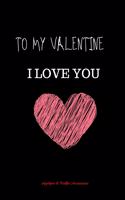 To My Valentine I Love You