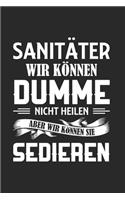Sanitäter - Wir Können Dumme Nicht Heilen, Aber Wir Können Sie Sedieren