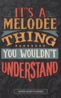 It's A Melodee Thing You Wouldn't Understand