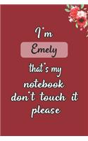I'm Emely that's my notebook don't touch it please customized pink gift name Notebook / Journal 6x9 Ruled Lined 120 Pages