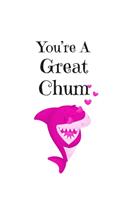 You're A Great Chum, Graph Paper Composition Notebook with a Funny Shark Pun Saying in the Front, Valentine's Day Gift for Him or Her