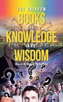 The Rainbow Books of Knowledge and Wisdom