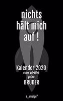 Kalender 2020 für Brüder / Bruder: Wochenplaner / Tagebuch / Journal für das ganze Jahr: Platz für Notizen, Planung / Planungen / Planer, Erinnerungen und Sprüche