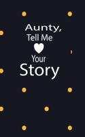 aunty, tell me your story: A guided journal to tell me your memories, keepsake questions.This is a great gift to mom, grandma, nana, aunt and auntie from family members, grand