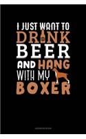 I Just Want To Drink Beer & Hang With My Boxer: Address Book