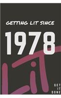 Getting Lit since 1978 Notebook Birthday Gift