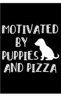 Motivated By Puppies And Pizza