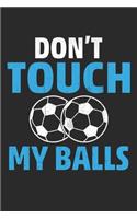 Don't touch my balls