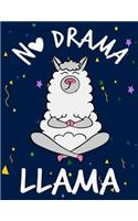 No Drama Llama: lined Llama notebook / alpaca notebook with llamas inside! Llama gift for women, alpaca gift for women, you are ... birthday journal, llama gifts fo