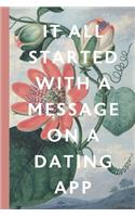 It All Started With A Message On A Dating App