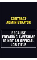 Contract Administrator Because Freaking Awesome Is Not An Official Job Title