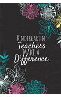 Kindergarten Teachers Make A Difference
