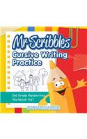 Mr Scribbles - Cursive Writing Practice 2nd Grade Handwriting Workbook Vol 1