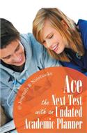 Ace the Next Test with an Undated Academic Planner: (English)