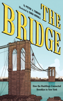 The Bridge: How the Roeblings Connected Brooklyn to New York