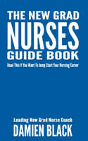 New Grad Nurses Guide Book