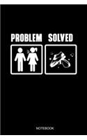 Problem Solved: Blank Lined Journal 6x9 - Tap Dance Step Dancer Notebook I Tap Dancing Gift for Dancers and Married Husbands