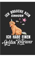 Ich Habe Kein Einhorn Ich Habe Einen Golden Retriever