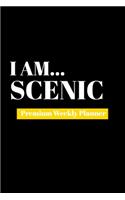 I Am Scenic: Premium Weekly Planner