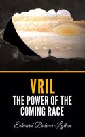 Vril, The Power of the Coming Race