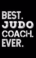 Best. Judo Coach. Ever.: Dot Grid Journal or Notebook, 6x9 inches with 120 Pages. Cool Vintage Distressed Typographie Cover Design.