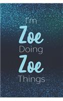 I'm Zoe Doing Zoe Things