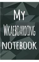 My Wkaeboarding Notebook