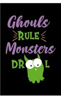 Ghouls Rule Monsters Drool