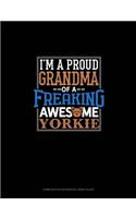 I Am A Proud Grandma Of A Freaking Awesome Yorkie