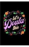 Let's Doula This: Liniertes Notizbuch A5 - Doula Geburtshelfer Hebamme Geburt Coach Thanksgiving Geschenk