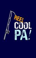 Reel Cool Pa: Grandpa Dad Journal Lined Notebook with Cute Fishing Novelties on each page for Daily Note Or Diary Writing, Notepad or To Do List - Unique Father's