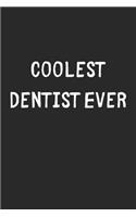 Coolest Dentist Ever