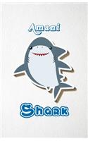 Amani Shark A5 Lined Notebook 110 Pages: Funny Blank Journal For Family Baby Shark Birthday Sea Ocean Animal Relative First Last Name. Unique Student Teacher Scrapbook/ Composition Great Fo