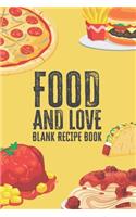Food And Love Blank Recipe Book