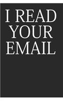 I Read Your Email