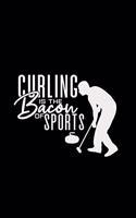 Curling is the bacon of sports: 6x9 curling - blank with numbers paper - notebook - notes