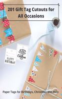 201 Gift Tag Cutouts for All Occasions: Paper Tags for Birthdays, Christmas and More