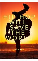 Hip Hop Will Save The World Journal